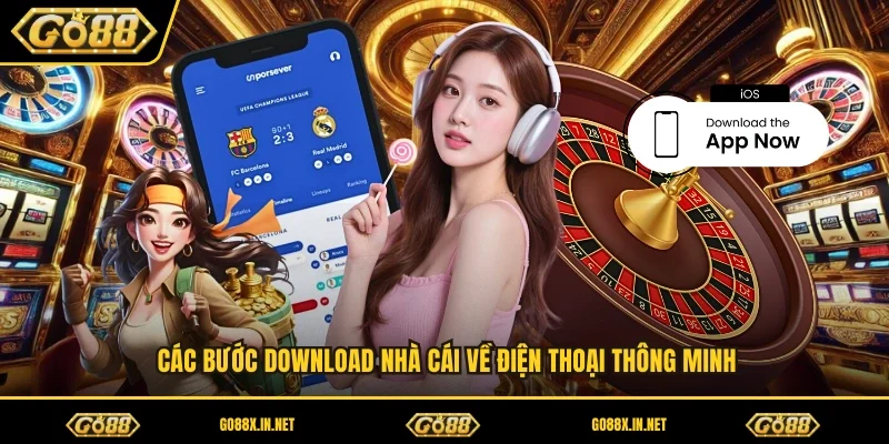 Các bước download nhà cái về điện thoại thông minh 