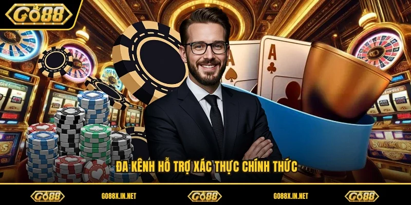 Đa kênh hỗ trợ xác thực chính thức