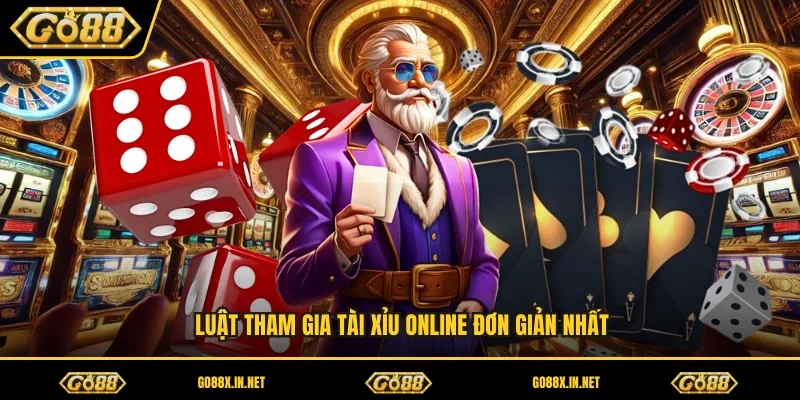 Luật tham gia tài xỉu online đơn giản nhất 